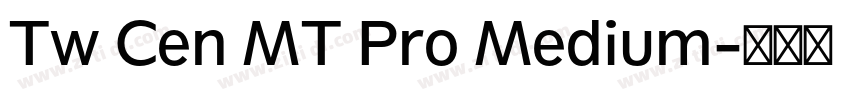Tw Cen MT Pro Medium字体转换